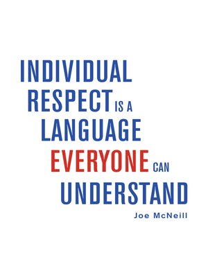 cover image of Individual Respect Is a Language Everyone Can Understand